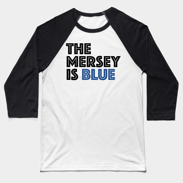 THE MERSEY IS BLUE Baseball T-Shirt by Confusion101